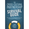 The Cross-Cultural Partnership Survival Guide