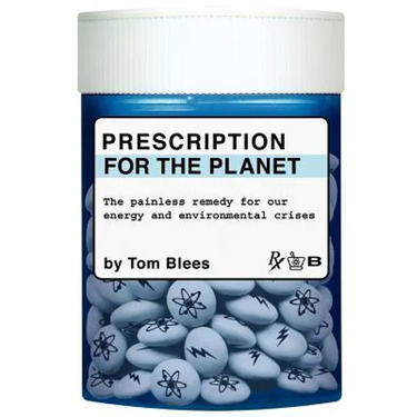 Prescription for the Planet: The Painless Remedy for Our Energy & Environmental Crises