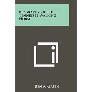 Biography Of The Tennessee Walking Horse