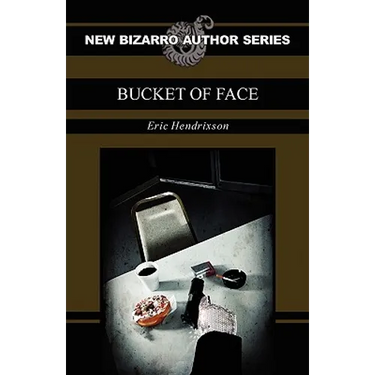 Bucket of Face