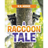 A Raccoon Tale
