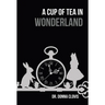 A Cup of Tea in Wonderland