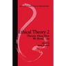 Ethical Theory 2: Theories about How We Should Live