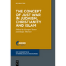 The Concept of Just War in Judaism, Christianity and Islam