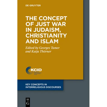 The Concept of Just War in Judaism, Christianity and Islam
