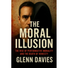 The Moral Illusion: The Rise of Performative Morality and the Death of Honesty