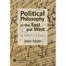 Political Philosophy in the East and West: In Search of Truth