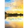 Time Without End: Book I: Ripples in Time