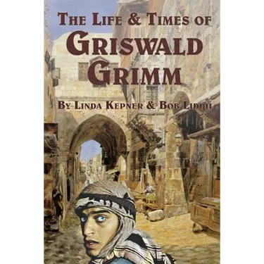 The Life and Times of Griswald Grimm