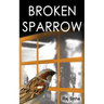 Broken Sparrow