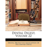 Dental Digest, Volume 22