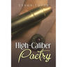 High-Caliber Poetry