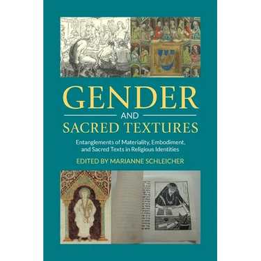 Gender and Sacred Textures: Entanglements of Materiality, Embodiment, and Sacred Texts in Religious Identities