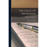 The Logic of Definition: Explained and Applied