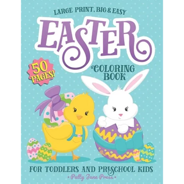 Easter Coloring Book For Toddlers And Preschool Kids: Easter Basket Stuffer for Preschoolers and Little Kids Ages 1-4 Large Print, Big & Easy, Simple