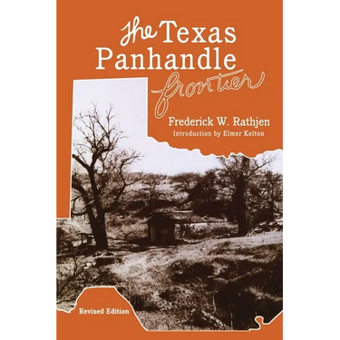 The Texas Panhandle Frontier (Revised Edition)