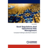 Basel Regulations and Operational Risk Management