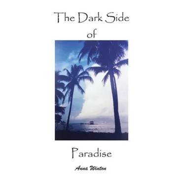 The Dark Side of Paradise