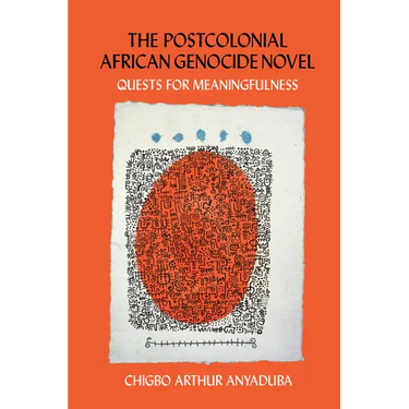 The Postcolonial African Genocide Novel