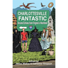 Charlottesville Fantastic: Arcane Echoes from Virginia's Heartland
