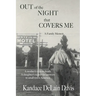 Out of the Night that Covers Me: A Family Memoir