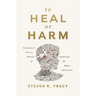To Heal or Harm: Scripture's Use as Poison or Medicine for Abuse Survivors