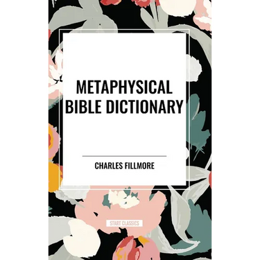 Metaphysical Bible Dictionary