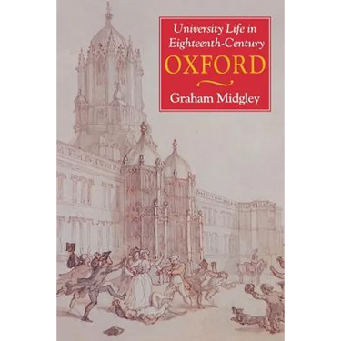 University Life in Eighteenth-Century Oxford