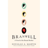 Branwell: A Novel of the Bront Brother