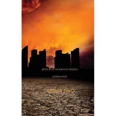 Arena Two (Book #2 of the Survival Trilogy)
