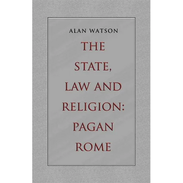 The State, Law and Religion: Pagan Rome