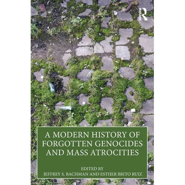 A Modern History of Forgotten Genocides and Mass Atrocities