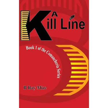 A Kill Line: Book 1 of the Comancheria Series