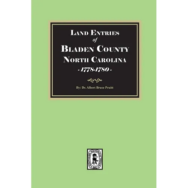 Land Entries of Bladen County, North Carolina, 1778-1780