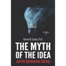 The Myth of the Idea and the Upsidedown Startup: How Assumption-based Entrepreneurship has lost ground to Resource-based Entrepreneurship.