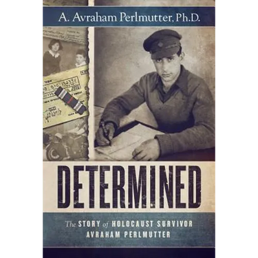 Determined: The Story of Holocaust Survivor Avraham Perlmutter
