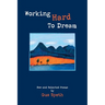 Working Hard To Dream