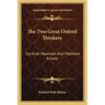 The Two Great Oxford Thinkers: Cardinal Newman And Matthew Arnold