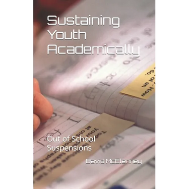 Sustaining Youth Academically: Out of School Suspensions