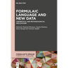 Formulaic Language and New Data: Theoretical and Methodological Implications