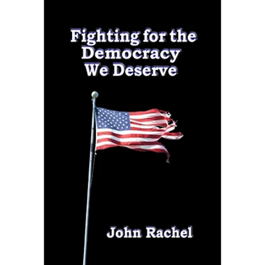 Fighting for the Democracy We Deserve
