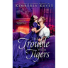 The Trouble with Tigers: A Steamy Victorian Romance