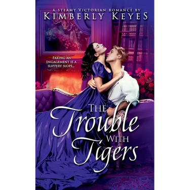 The Trouble with Tigers: A Steamy Victorian Romance