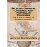 Selected Chemical Universal and Particular Processes