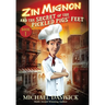 ZIN MIGNON and the SECRET of the PICKLED PIGS' FEET