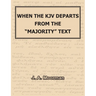 When the KJV Departs from the "majority" Text