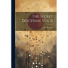 The Secret Doctrine Vol II