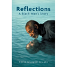 Reflections: A Black Man's Story
