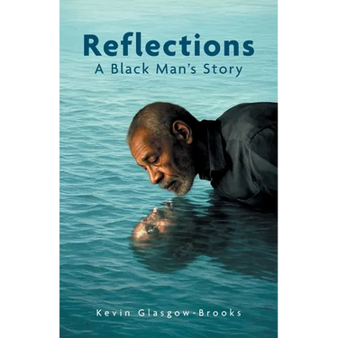 Reflections: A Black Man's Story