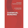 Chemical Bonding: 11 th Chemistry Module Four for NEET, JEE, CBSE and ISC Board Exam